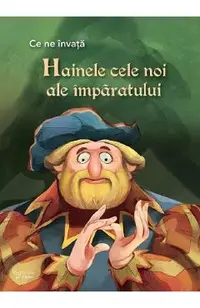 Ce ne invata: Hainele cele noi ale imparatului