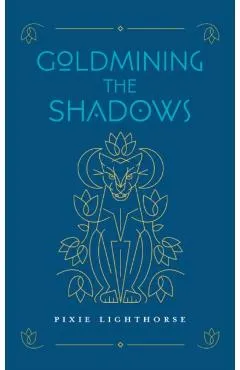 Goldmining the Shadows