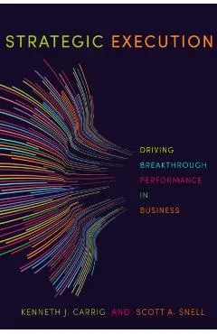 Strategic Execution: Driving Breakthrough Performance in Business