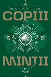 Copiii minții (Vol. 4) - Paperback brosat - Orson Scott Card