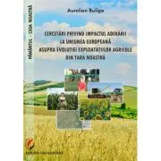 Cercetari privind impactul aderarii la Uniunea Europeana asupra evolutiei exploatatiilor agricole din tara noastra