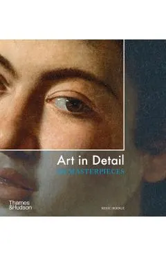 Art in Detail: 100 Masterpieces