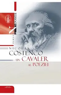 Nicolai Costenco. Un cavaler al poeziei