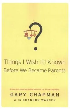 Things I Wish I'd Known Before We Became Parents