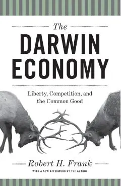 The Darwin Economy: Liberty, Competition, and the Common Good