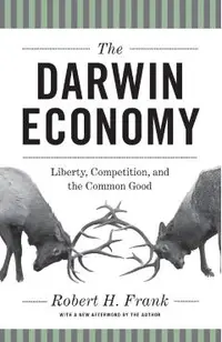The Darwin Economy: Liberty, Competition, and the Common Good