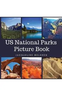 US National Parks Picture Book: Dementia and Alzheimer's Activities for Seniors