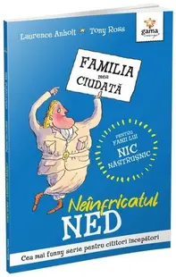 Neînfricatul Ned - Paperback - Laurence Anholt