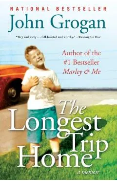 The Longest Trip Home: A Memoir