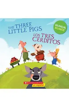 Three Little Pigs / Los tres cerditos (Scholastic Bilingual)