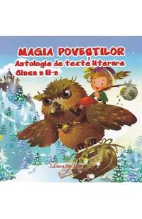 Magia Povestilor. Antologie de texte literare