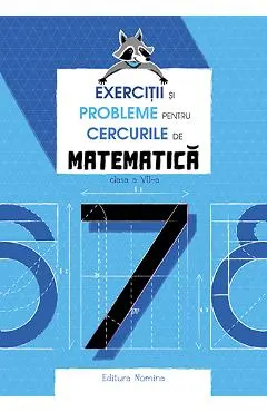 Exercitii si probleme pentru cercurile de matematica - Clasa 7