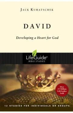 David: Developing a Heart for God