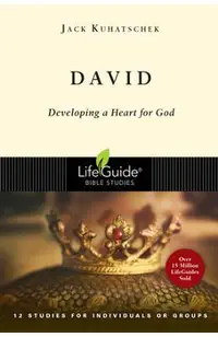 David: Developing a Heart for God