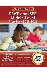 SSAT and ISEE Middle Level Prep Book 2025-2026: Study Guide and Practice Test for Both Exams [3rd Edition]