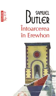 Întoarcerea în Erewhon. O călătorie după douăzeci de ani întreprinsă de cel care a descoperit primul ţara şi de fiul său