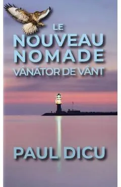 Le nouveau nomade. Vanator de vant