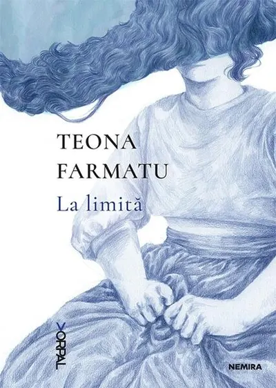 La limită - Paperback brosat - Teona Farmatu
