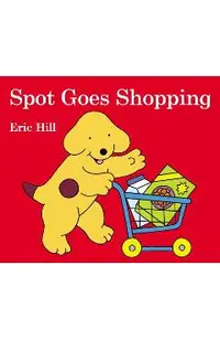 Spot Goes Shopping
