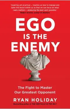 Ego is the Enemy