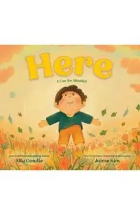 Here: I Can Be Mindful