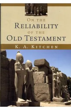 On the Reliability of the Old Testament