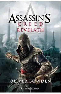 Revelatii. Seria Assassin's Creed. Vol.4