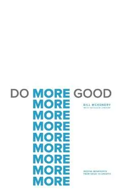 Do More Good: Moving Nonprofits from Good to Growth