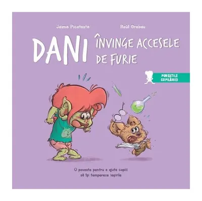 Dani învinge accesele de furie - Hardcover - Jaime Picatoste