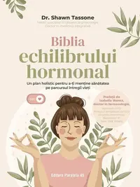 Biblia echilibrului hormonal - Paperback brosat