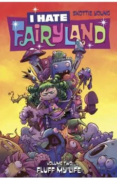 I Hate Fairyland Volume 2: Fluff My Life