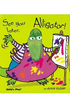 See you later, Alligator!