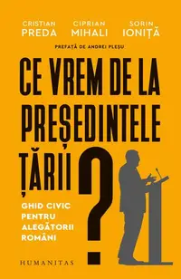Ce vrem de la președintele țării? - Paperback brosat