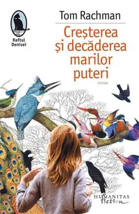 Creșterea și decăderea marilor puteri - Paperback brosat - Tom Rachman