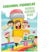 Creionul fermecat. Jocuri si activitati logice
