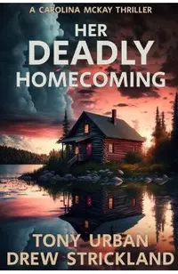 Her Deadly Homecoming: A gripping psychological crime thriller with a twist