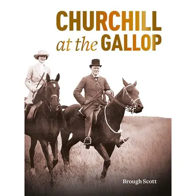 Churchill At The Gallop