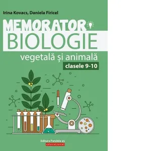 Memorator de biologie vegetala si animala pentru clasele IX-X