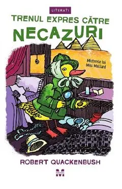 Trenul expres catre necazuri. Seria Misterele lui Miss Mallard