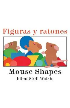 Figuras Y Ratones / Mouse Shapes Bilingual Board Book