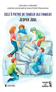Cele 5 pietre de temelie ale familiei - Paperback brosat - Jesper Juul