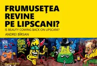 Frumusețea revine pe Lipscani? Centrul Vechi la început de secol XXI, anii 2002-2008