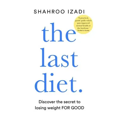The Last Diet Discover the Secret to Losing Weight