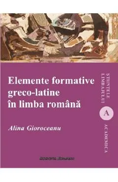 Elemente formative greco-latine in limba romana