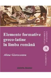 Elemente formative greco-latine in limba romana