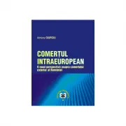 Comertul intraeuropean. O noua perspectiva asupra comertului exterior al Romaniei