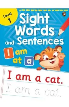 Sight Words and Sentences (Level 1): First Practice Workbook of Most Common Sight Words for Preschool Kids, Toddlers with Vocabulary Development Activ