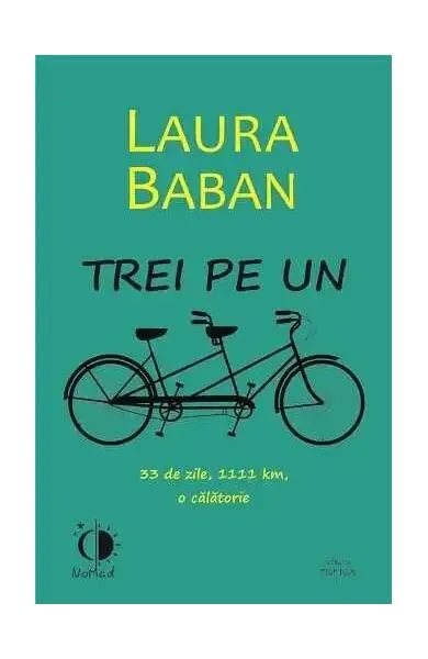 Trei pe un tandem - Paperback brosat - Laura Baban