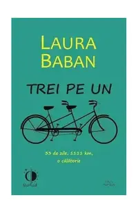 Trei pe un tandem - Paperback brosat - Laura Baban