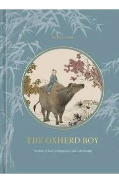The Oxherd Boy: Parables of Love, Compassion, and Community